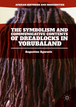 Omslagafbeelding: The Symbolism and Communicative Contents of Dreadlocks in Yorubaland 9783319301853