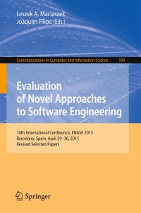 Imagen de portada: Evaluation of Novel Approaches to Software Engineering 9783319302423