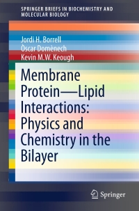 Imagen de portada: Membrane Protein – Lipid Interactions: Physics and Chemistry in the Bilayer 9783319302751