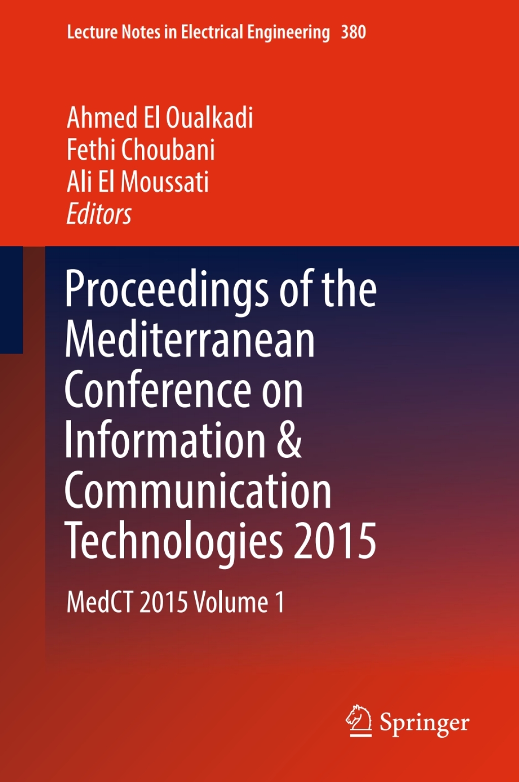 Proceedings of the Mediterranean Conference on Information & Communication Technologies 2015 MedCT 2015 Volume 1