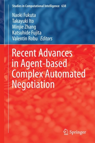 Cover image: Recent Advances in Agent-based Complex Automated Negotiation 9783319303055