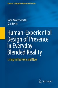 Immagine di copertina: Human-Experiential Design of Presence in Everyday Blended Reality 9783319303321