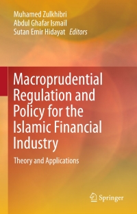 Imagen de portada: Macroprudential Regulation and Policy for the Islamic Financial Industry 9783319304434