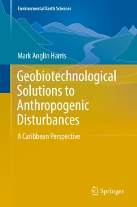 Cover image: Geobiotechnological Solutions to Anthropogenic Disturbances 9783319304649