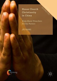 Imagen de portada: House Church Christianity in China 9783319304892