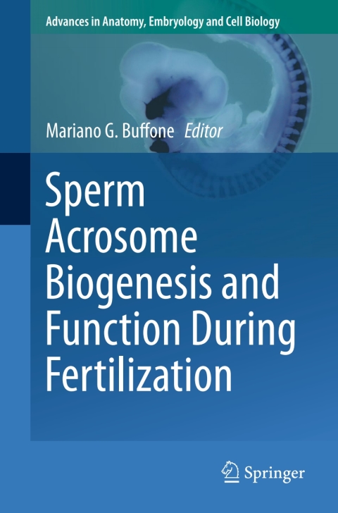 Sperm Acrosome Biogenesis and Function During Fertilization - FULL INSTANT DOWNLOAD | PDF DOCX EPUB