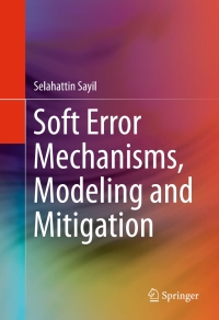 Imagen de portada: Soft Error Mechanisms, Modeling and Mitigation 9783319306063