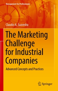 Imagen de portada: The Marketing Challenge for Industrial Companies 9783319306094