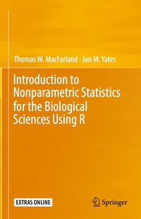 表紙画像: Introduction to Nonparametric Statistics for the Biological Sciences Using R 9783319306339