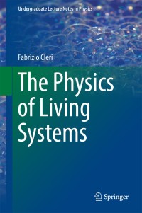 Cover image: The Physics of Living Systems 9783319306452