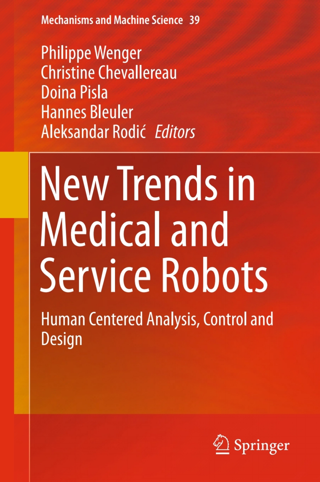 New Trends in Medical and Service Robots Human Centered Analysis, Control and Design