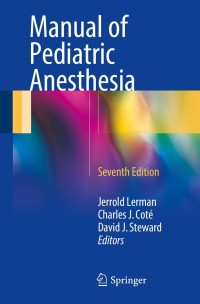 Cover image: Manual of Pediatric Anesthesia 7th edition 9783319306827