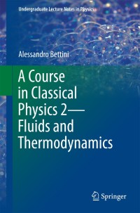表紙画像: A Course in Classical Physics 2—Fluids and Thermodynamics 9783319306858