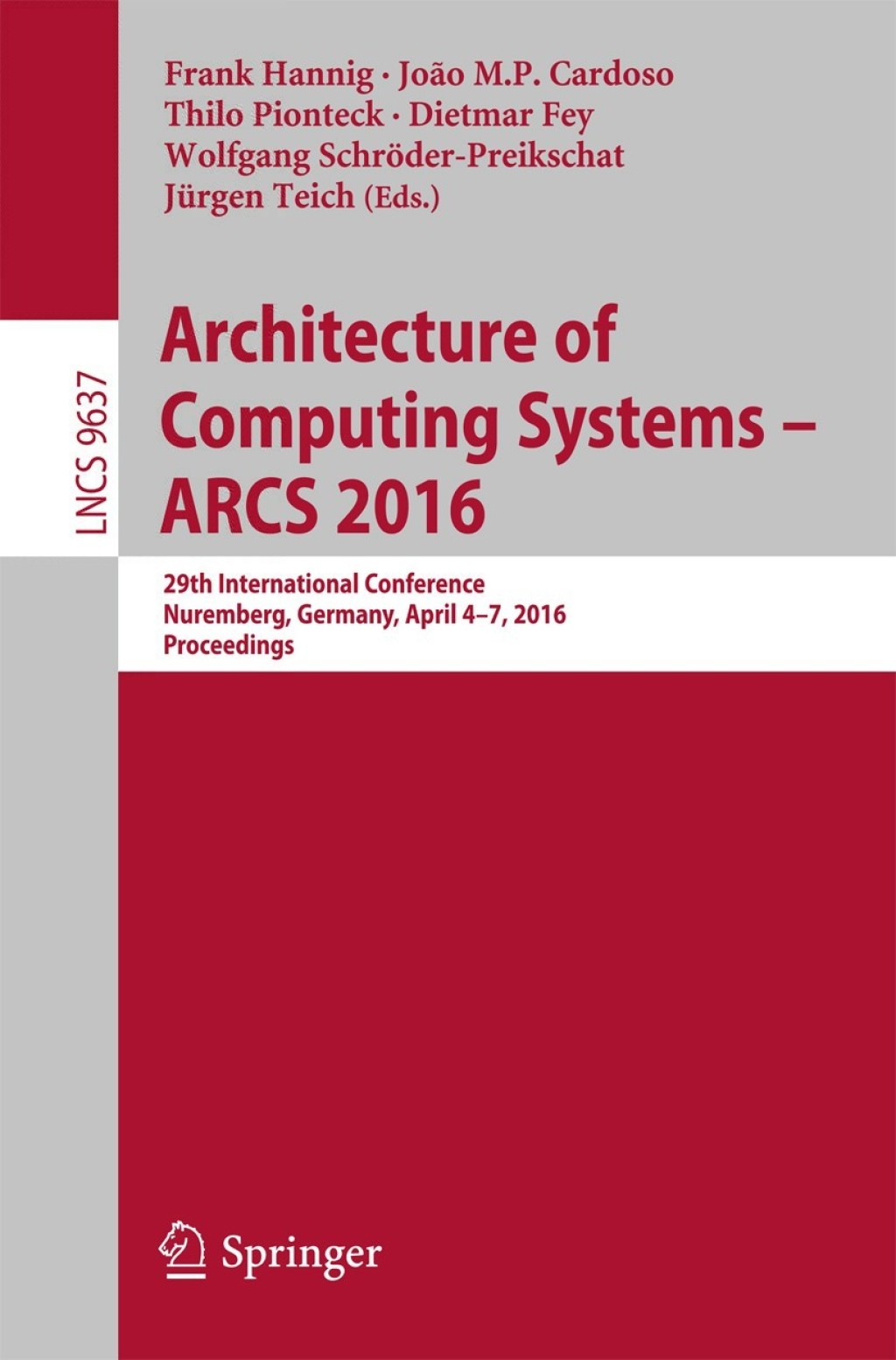 Architecture of Computing Systems — ARCS 2016 29th International Conference, Nuremberg, Germany, April 4-7, 2016, Proceedings