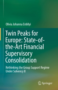Imagen de portada: Twin Peaks for Europe: State-of-the-Art Financial Supervisory Consolidation 9783319307060