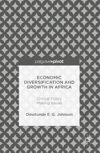 Imagen de portada: Economic Diversification and Growth in Africa 9783319308487