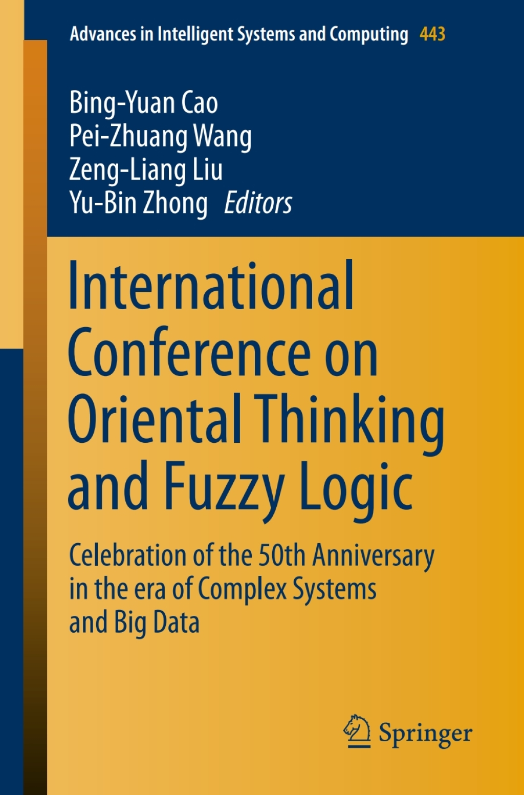 International Conference on Oriental Thinking and Fuzzy Logic Celebration of the 50th Anniversary in the era of Complex Systems and Big Data