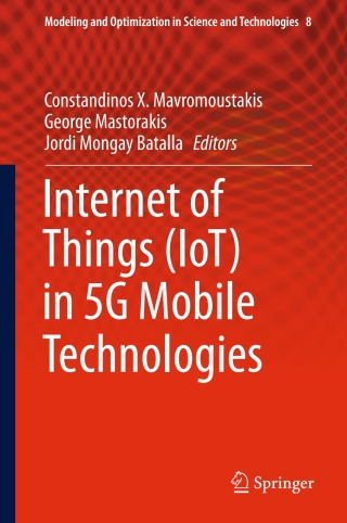 Cover image: Internet of Things (IoT) in 5G Mobile Technologies 9783319309118