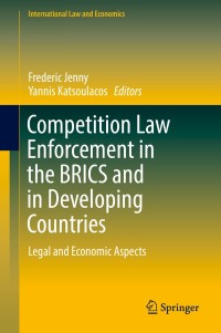 Cover image: Competition Law Enforcement in the BRICS and in Developing Countries 9783319309477