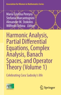 Cover image: Harmonic Analysis, Partial Differential Equations, Complex Analysis, Banach Spaces, and Operator Theory (Volume 1) 9783319309590