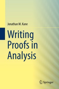 Imagen de portada: Writing Proofs in Analysis 9783319309651