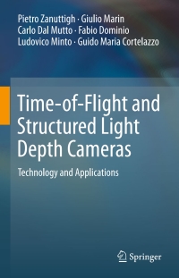 Imagen de portada: Time-of-Flight and Structured Light Depth Cameras 9783319309712