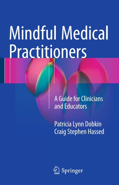 Mindful Medical Practitioners: A Guide for Clinicians and Educators - FULL INSTANT DOWNLOAD | PDF DOCX EPUB
