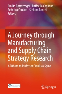 Cover image: A Journey through Manufacturing and Supply Chain Strategy Research 9783319311036