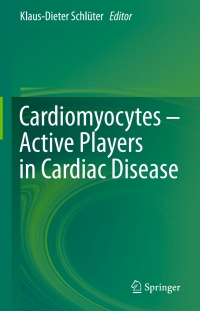 Cover image: Cardiomyocytes – Active Players in Cardiac Disease 9783319312491