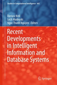 Imagen de portada: Recent Developments in Intelligent Information and Database Systems 9783319312767