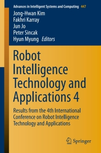 Titelbild: Robot Intelligence Technology and Applications 4 9783319312910