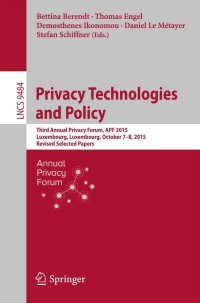 Cover image: Privacy Technologies and Policy 9783319314556
