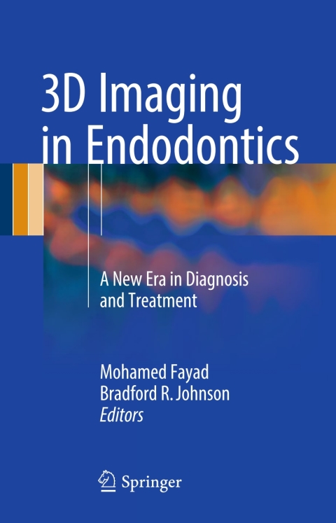 3D Imaging in Endodontics: A New Era in Diagnosis and Treatment - FULL INSTANT DOWNLOAD | PDF DOCX EPUB