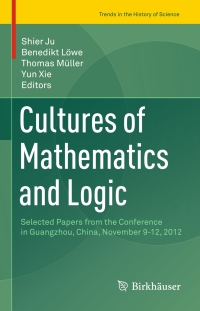 Cover image: Cultures of Mathematics and Logic 9783319315003