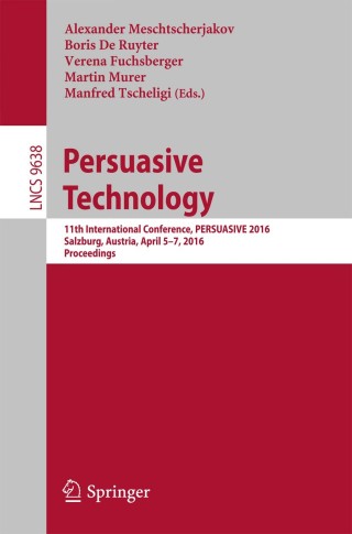 صورة الغلاف: Persuasive Technology 9783319315096