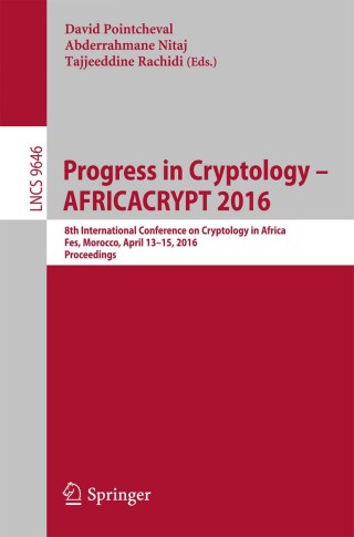 Cover image: Progress in Cryptology – AFRICACRYPT 2016 9783319315164