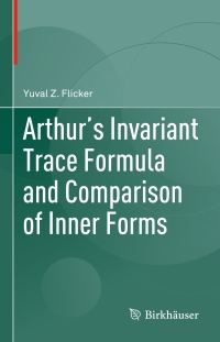 Titelbild: Arthur's Invariant Trace Formula and Comparison of Inner Forms 9783319315911