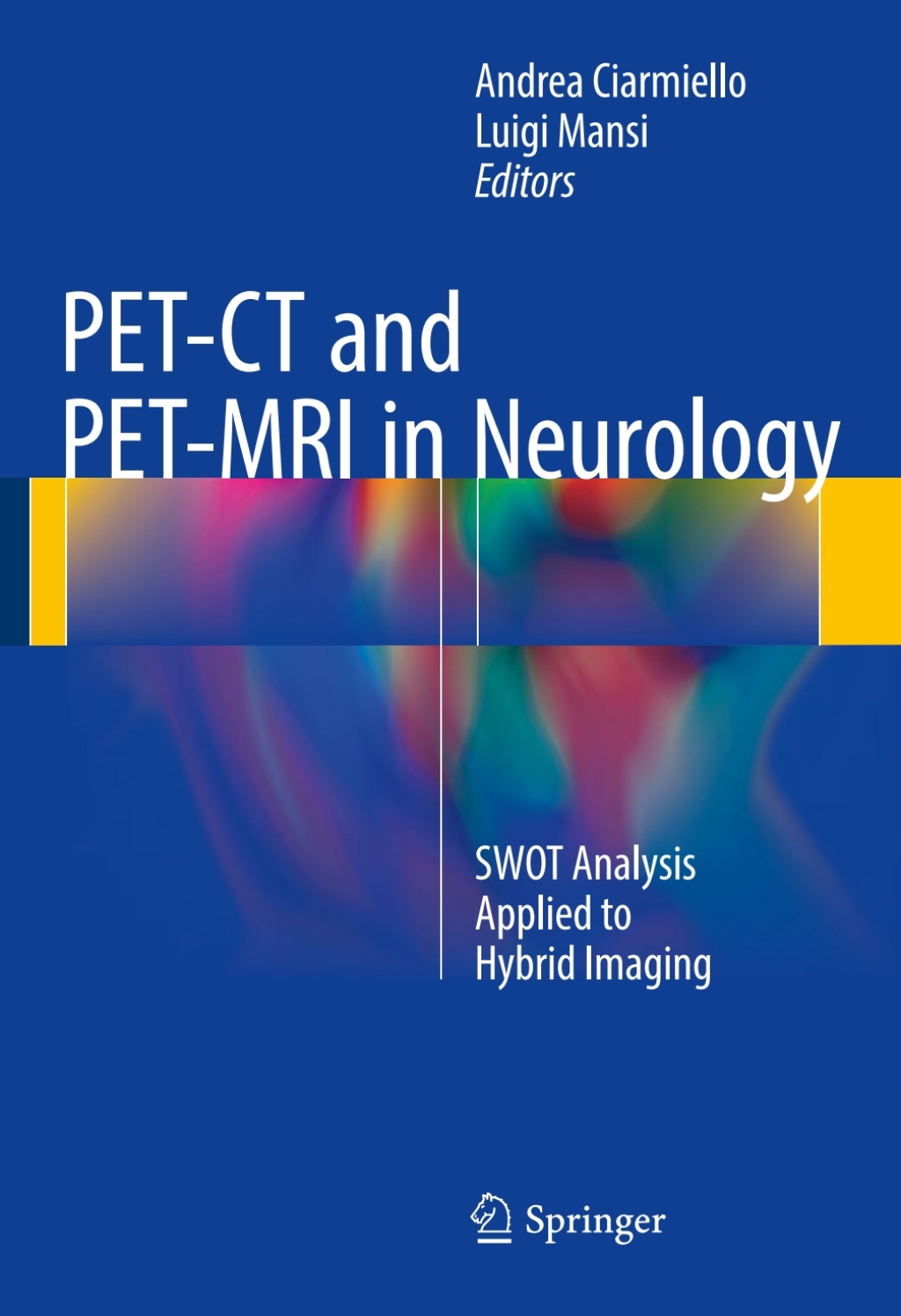 PET-CT and PET-MRI in Neurology SWOT Analysis Applied to Hybrid Imaging