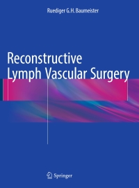 Imagen de portada: Reconstructive Lymph Vascular Surgery 9783319316451