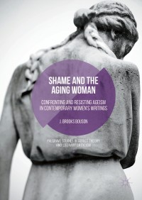 Imagen de portada: Shame and the Aging Woman 9783319317106