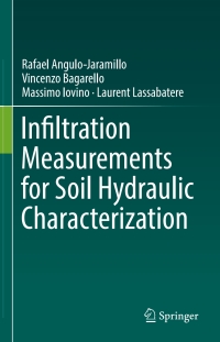 صورة الغلاف: Infiltration Measurements for Soil Hydraulic Characterization 9783319317861