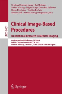 Cover image: Clinical Image-Based Procedures. Translational Research in Medical Imaging 9783319318073