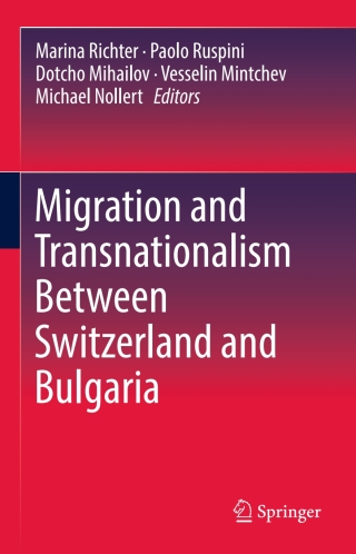 Cover image: Migration and Transnationalism Between Switzerland and Bulgaria 9783319319445
