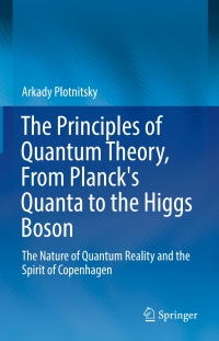 Imagen de portada: The Principles of Quantum Theory, From Planck's Quanta to the Higgs Boson 9783319320663