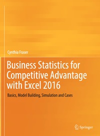 表紙画像: Business Statistics for Competitive Advantage with Excel 2016 9783319321844