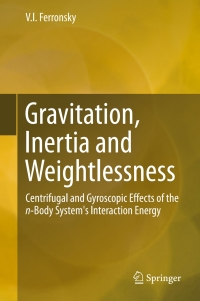 Cover image: Gravitation, Inertia and Weightlessness 9783319322902