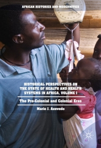 Imagen de portada: Historical Perspectives on the State of Health and Health Systems in Africa, Volume I 9783319324609