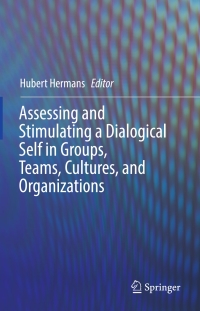 Omslagafbeelding: Assessing and Stimulating a Dialogical Self in Groups, Teams, Cultures, and Organizations 9783319324814