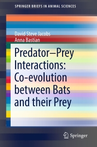 Imagen de portada: Predator–Prey Interactions: Co-evolution between Bats and Their Prey 9783319324906