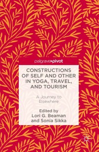 Cover image: Constructions of Self and Other in Yoga, Travel, and Tourism 9783319325118